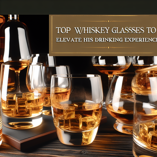 Top Whiskey Glasses to Gift in 2025: Elevate His Drinking Experience