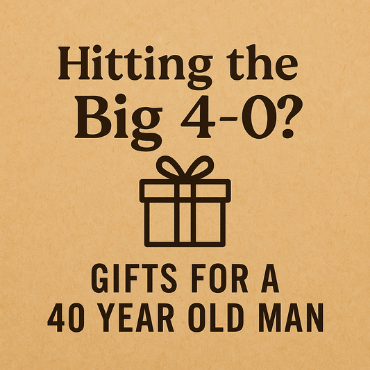 gifts for 40 year old man